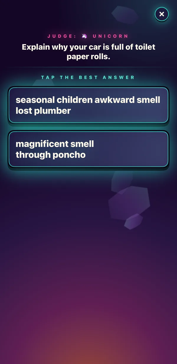 Judging screen headed &ldquo;Judge: Unicorn&rdquo; with the toilet paper prompt and two submitted answers to tap between.